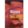 Managing In The Next Society by Peter F. Drucker