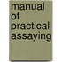 Manual Of Practical Assaying