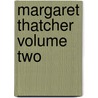 Margaret Thatcher Volume Two by John Campbell