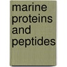 Marine Proteins and Peptides door Se-kwon Kim