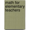 Math For Elementary Teachers door Ted Nelson