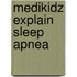 Medikidz Explain Sleep Apnea