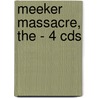 Meeker Massacre, The - 4 Cds door Wayne D. Overholser