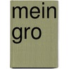 Mein gro by Gisela Stottele