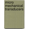 Micro Mechanical Transducers by Minhang Bao
