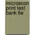 Microecon Print Test Bank 6E
