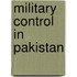 Military Control In Pakistan