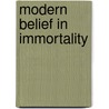 Modern Belief In Immortality door Newman Smyth