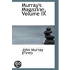 Murray's Magazine, Volume Ix by John Murray Firm