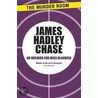 No Orchids for Miss Blandish by James Hadley Chase