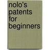 Nolo's Patents for Beginners door Richard Stim