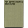 Non-Communicating Attendance by W. J Sparrow