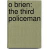 O Brien: The Third Policeman by Flann O'Brien