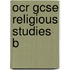Ocr Gcse Religious Studies B