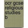 Ocr Gcse Religious Studies B door Janet Dyson