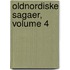 Oldnordiske Sagaer, Volume 4