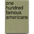 One Hundred Famous Americans