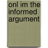 Onl Im The Informed Argument