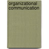 Organizational Communication by Peter K. Manning