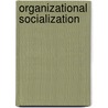 Organizational Socialization door Michael Kramer
