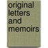 Original Letters and Memoirs
