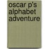 Oscar P's Alphabet Adventure