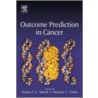 Outcome Prediction in Cancer door Azzam F. G Taktak