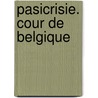 Pasicrisie. Cour De Belgique door L. M. Devilleneuve