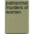 Patriarchal Murders of Women