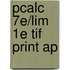 Pcalc 7E/Lim 1E Tif Print Ap