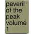 Peveril of the Peak Volume 1