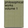 Philosophical Works Volume 1 by Hume David Hume