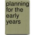 Planning for the Early Years