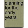 Planning for the Early Years door Judith Stevens