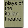 Plays of the Italian Theatre door Luigi Dirandello