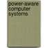 Power-Aware Computer Systems