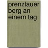 Prenzlauer Berg an einem Tag door Marika Bent