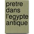 Pretre Dans L'Egypte Antique