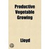 Productive Vegetable Growing