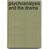 Psychoanalysis And The Drama door Smith Ely Jelliffe