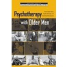 Psychotherapy with Older Men by Stephen R. Wester