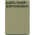 Public Health Administration