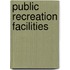 Public Recreation Facilities