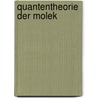 Quantentheorie der Molek door Joachim Reinhold
