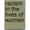 Racism in the Lives of Women by Esther D. Rothblum