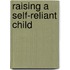 Raising a Self-Reliant Child