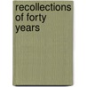 Recollections Of Forty Years by Ferdinand De Lesseps