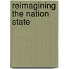 Reimagining The Nation State door Jim Maclaughlin