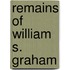 Remains Of William S. Graham