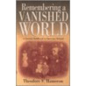 Remembering A Vanished World door Theodore S. Hamerow